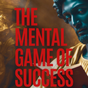 The Mental Game of Success